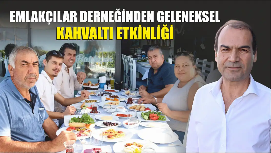 Emlakçılar Derneğinden Geleneksel Kahvaltı Etkinliği 