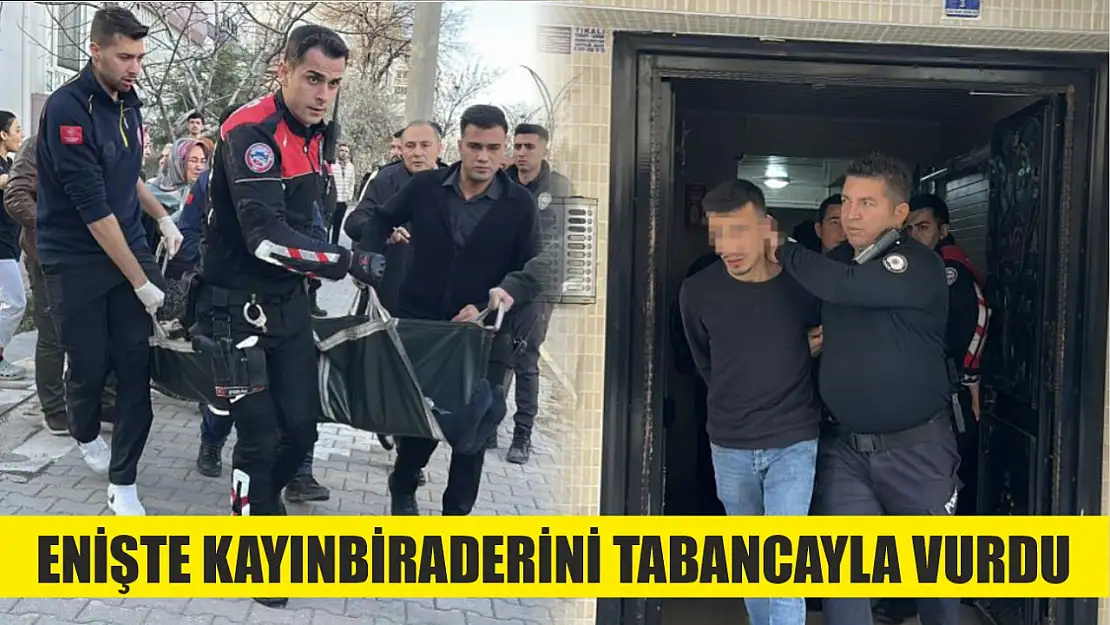 Enişte kayınbiraderini tabancayla vurdu