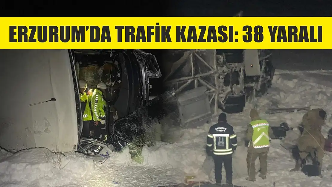 Erzurum'da trafik kazası: 38 yaralı