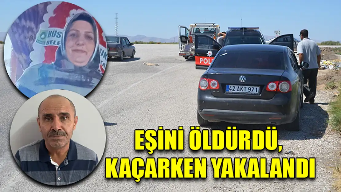 Eşini Öldürdü, Kaçarken Yakalandı