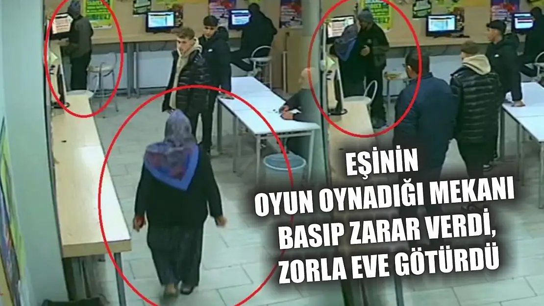 Eşinin oyun oynadığı mekanı basıp zarar verdi, zorla eve götürdü