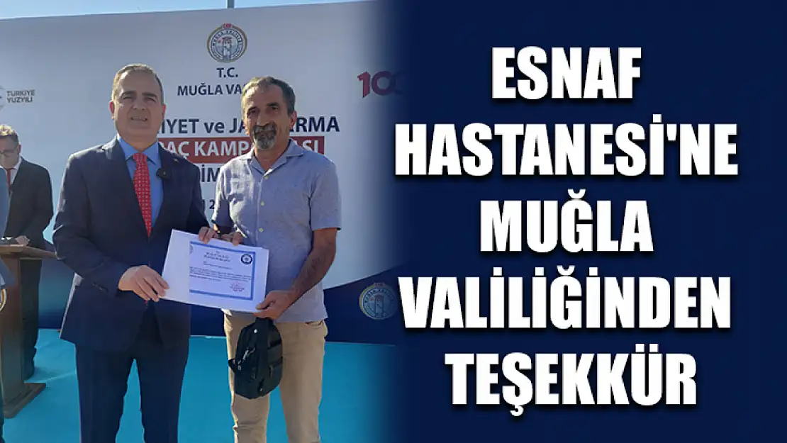 Esnaf Hastanesi'ne Muğla Valiliğinden Teşekkür