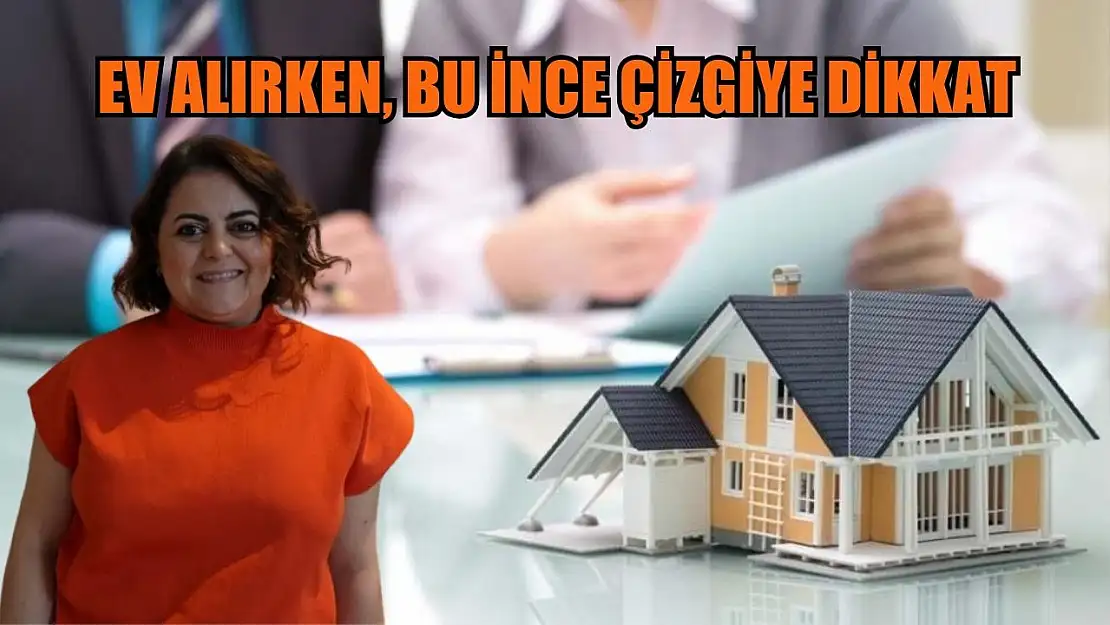 Evalırken, bu ince çizgiye dikkat