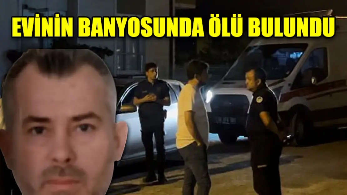 Evinin Banyosunda Ölü Bulundu