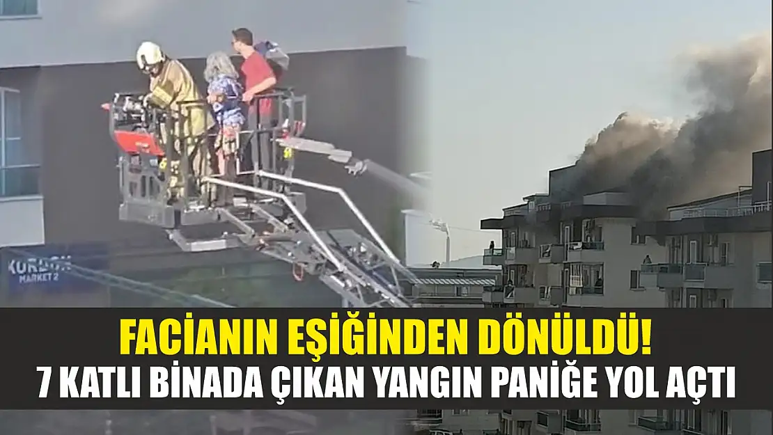 Facianın eşiğinden dönüldü! 7 katlı binada çıkan yangın paniğe yol açtı