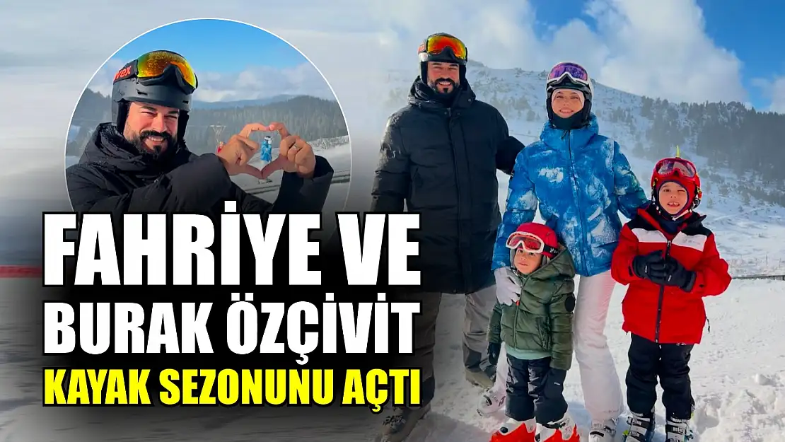 Fahriye ve Burak Özçivit kayak sezonunu açtı