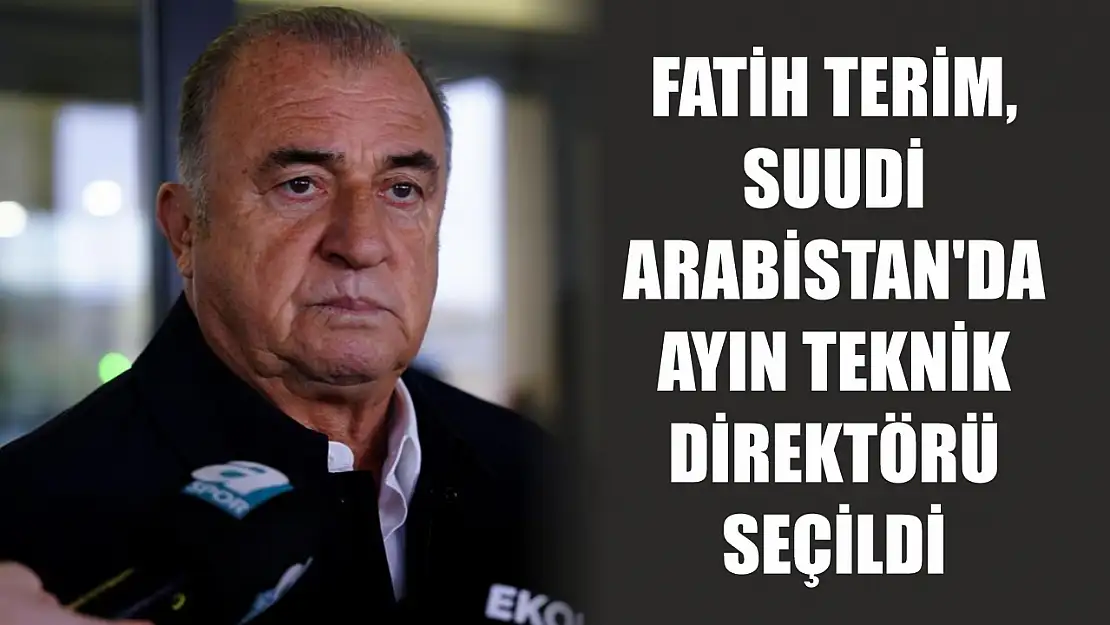 Fatih Terim, Suudi Arabistan'da ayın teknik direktörü seçildi