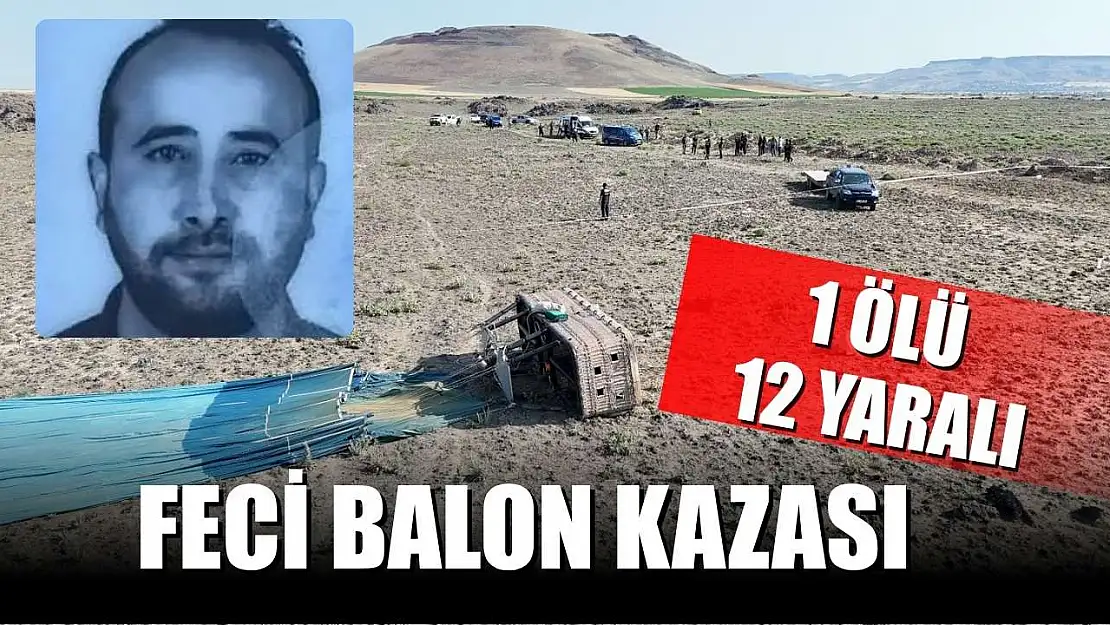 Feci balon kazası: 1 ölü, 12 yaralı
