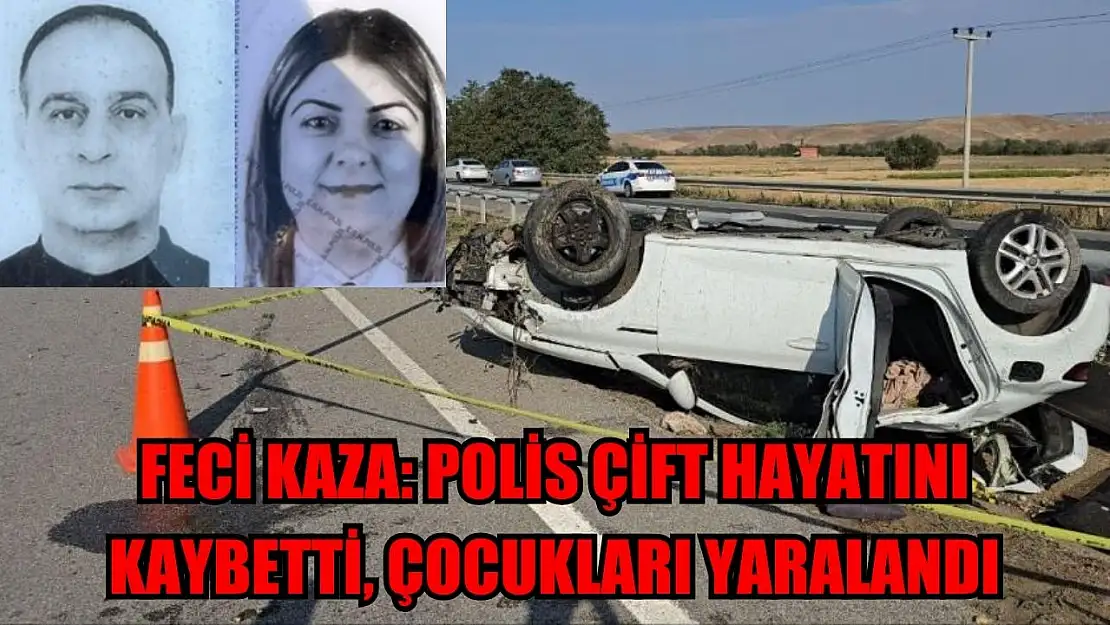 Feci kaza: Polis çift hayatını kaybetti, çocukları yaralandı