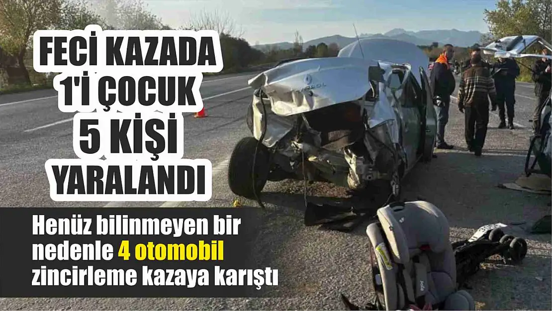 Feci Kazada 1'i Çocuk 5 Kişi Yaralandı