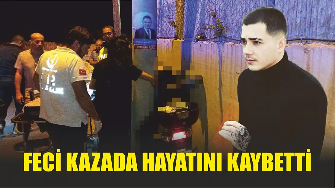 Feci kazada hayatını kaybetti