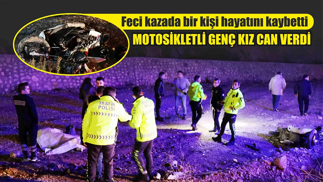 Feci kazada motosikletli genç kız can verdi: 1 ölü