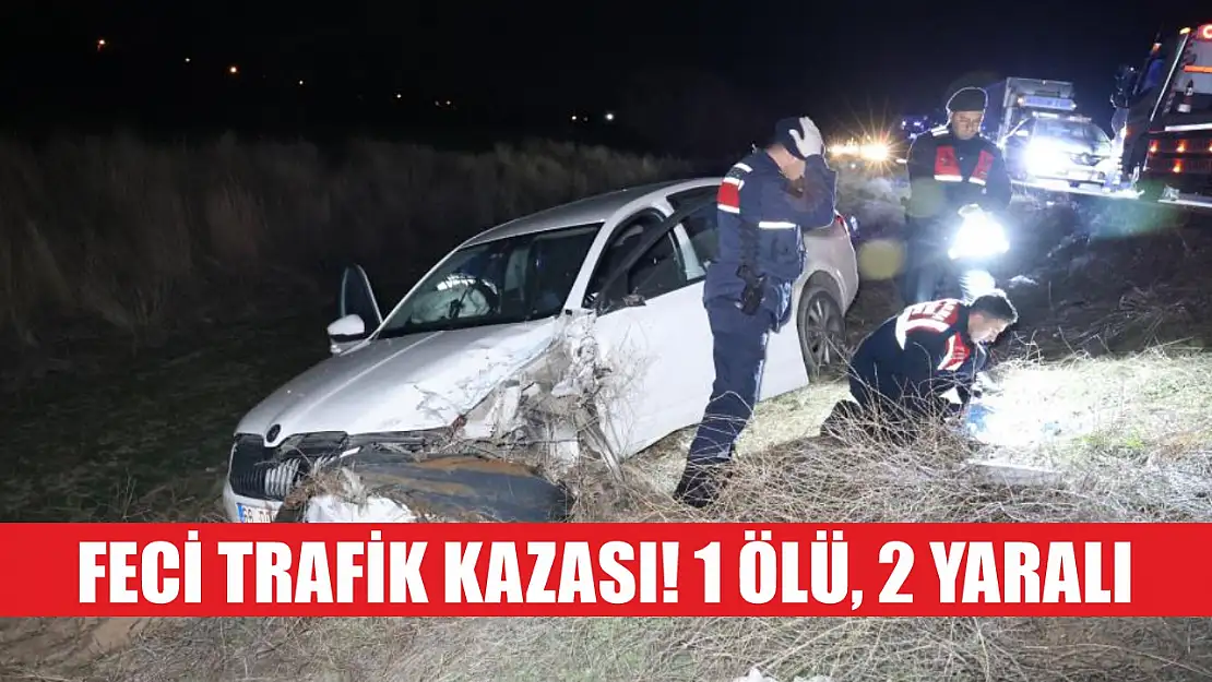 Feci trafik kazası! 1 ölü, 2 yaralı