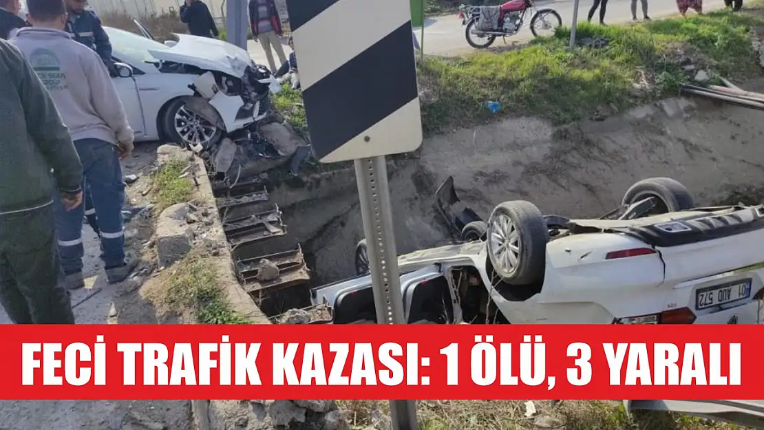 Feci trafik kazası: 1 ölü, 3 yaralı