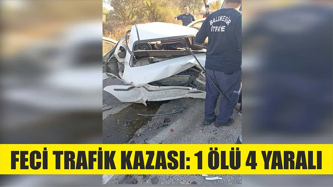 Feci trafik kazası: 1 ölü 4 yaralı