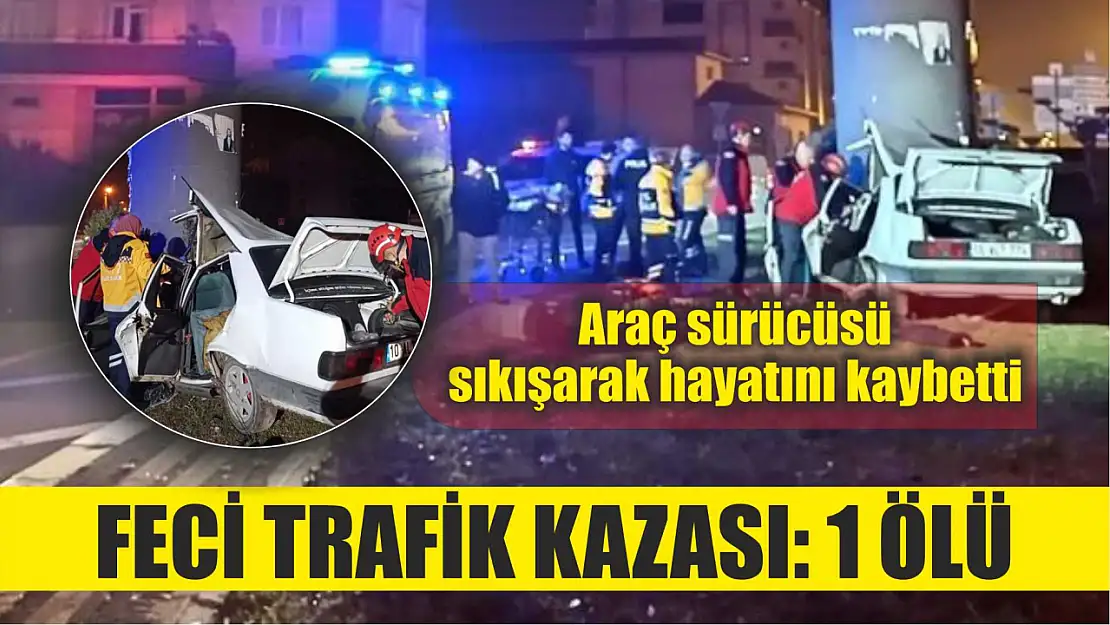 Feci trafik kazası: 1 ölü