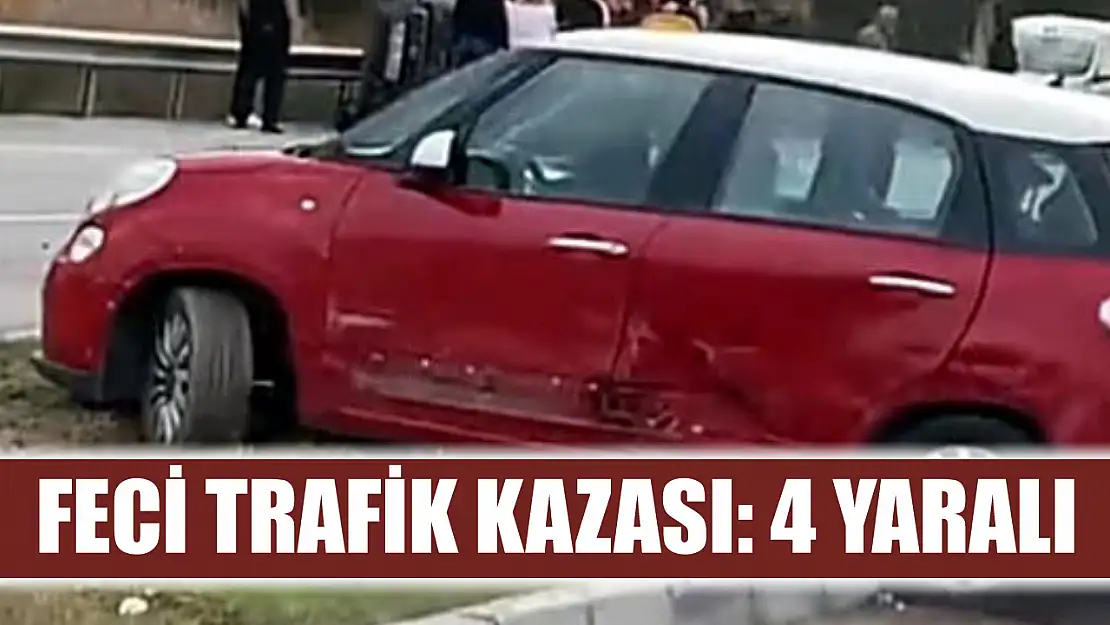 Feci trafik kazası: 4 yaralı