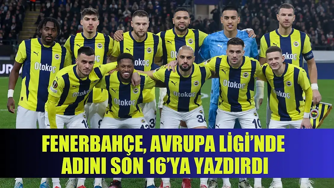 Fenerbahçe, Avrupa Ligi'nde adını son 16'ya yazdırdı