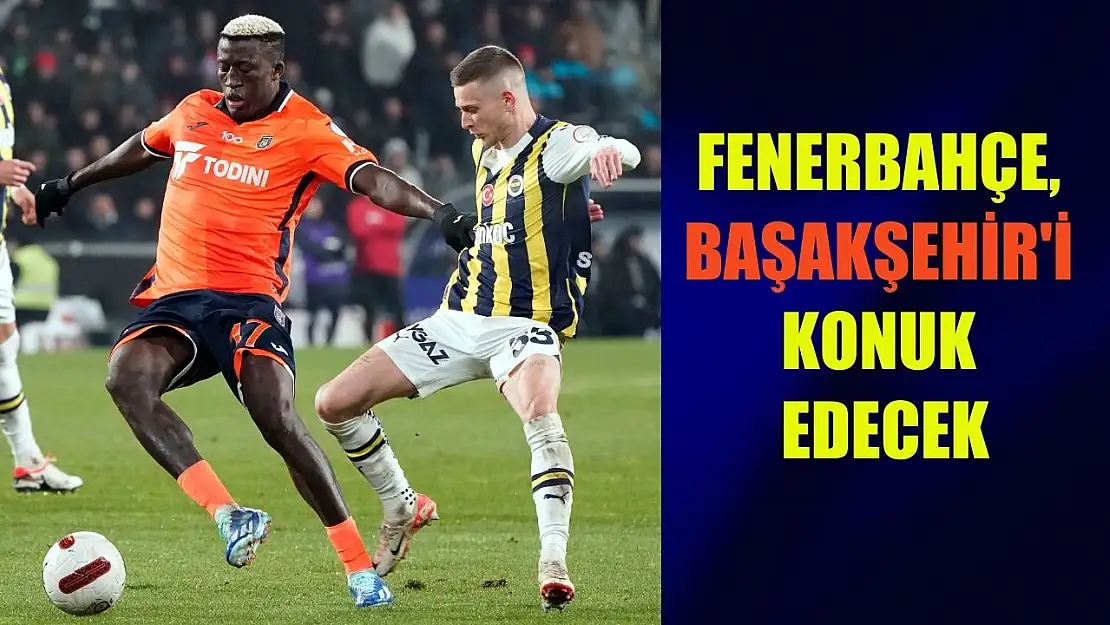 Fenerbahçe, Başakşehir'i konuk edecek