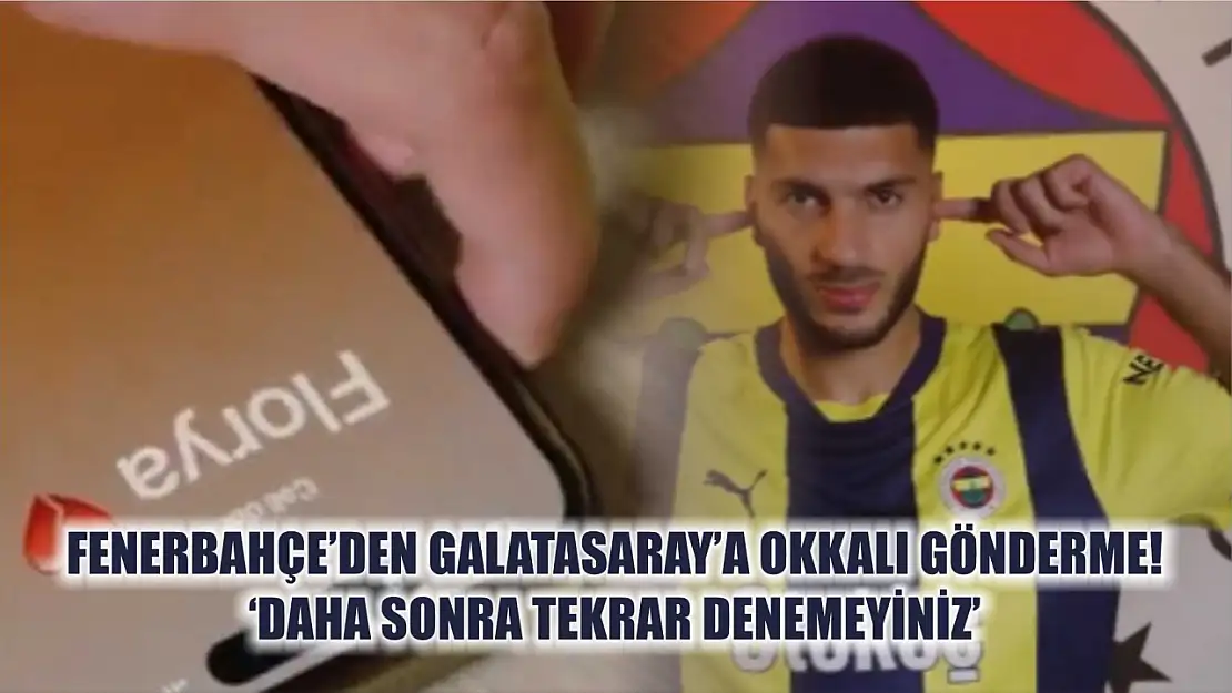 Fenerbahçe'den Galatasaray'a Okkalı Gönderme! 'Daha Sonra Tekrar Denemeyiniz'