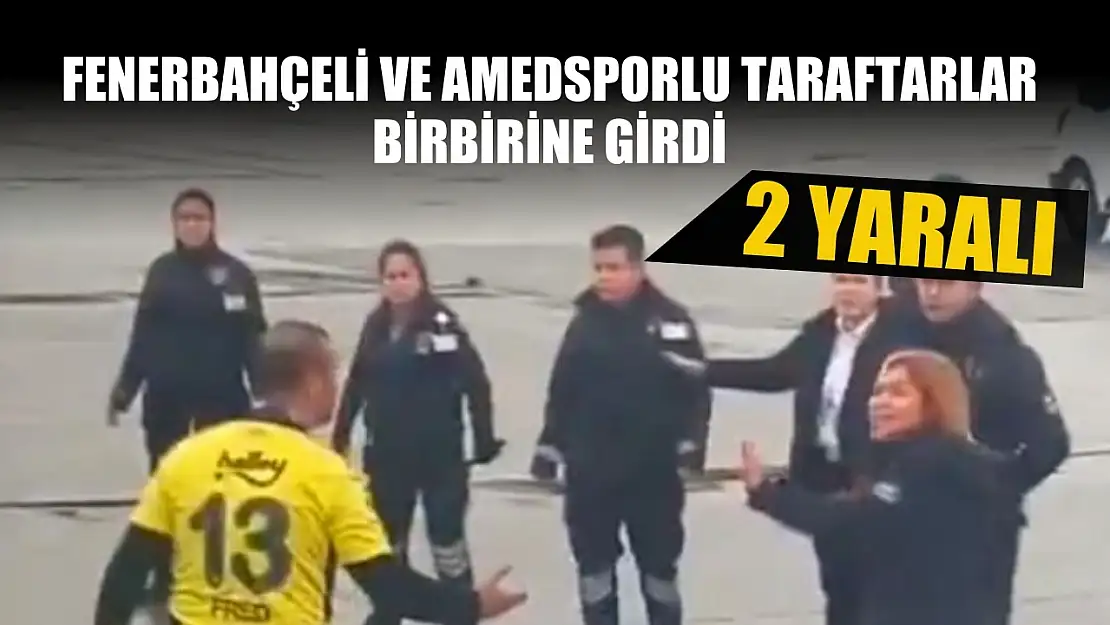 Fenerbahçeli ve Amedsporlu taraftarlar birbirine girdi: 2 Yaralı