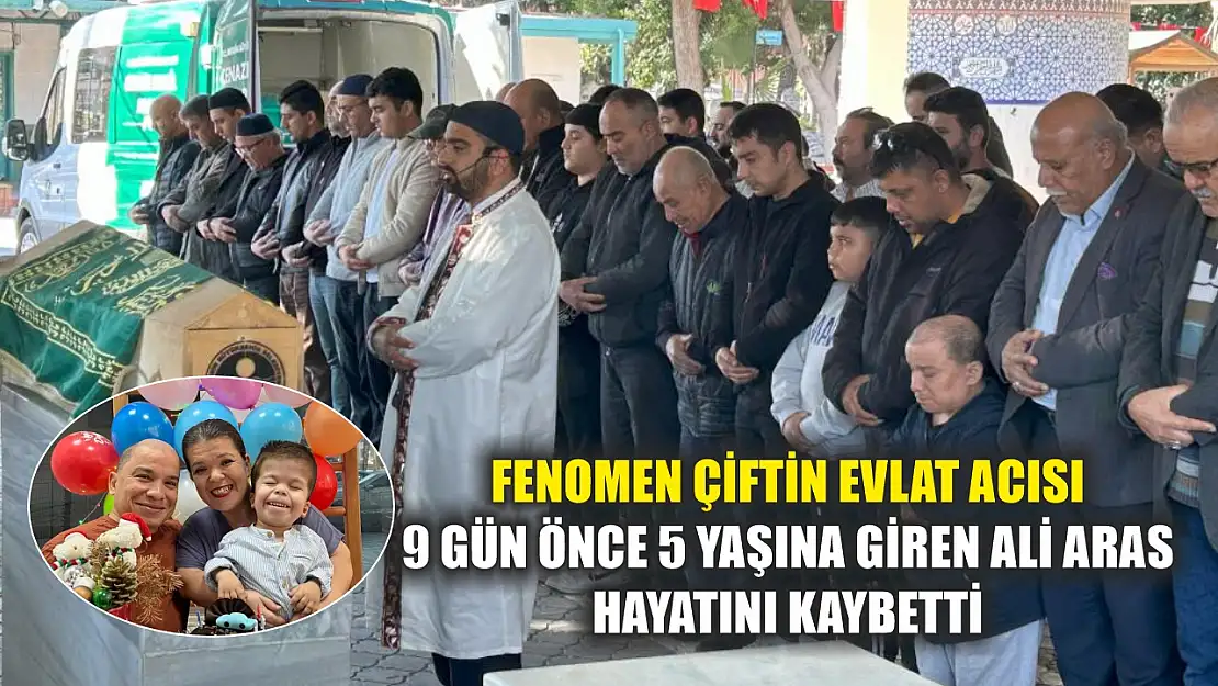 Fenomen çiftin evlat acısı, 9 gün önce 5 yaşına giren Ali Aras hayatını kaybetti