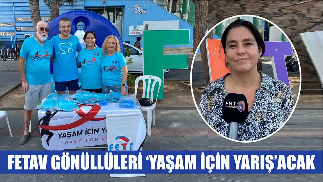 Fetav Gönüllüleri 'Yaşam İçin Yarış'acak