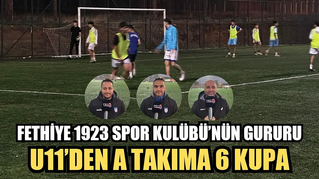 Fethiye 1923 Spor Kulübü'nün Gururu 'U11'den A Takıma 6 Kupa'