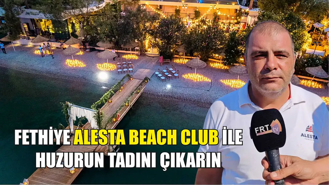 Fethiye Alesta Beach Club ile huzurun tadını çıkarın