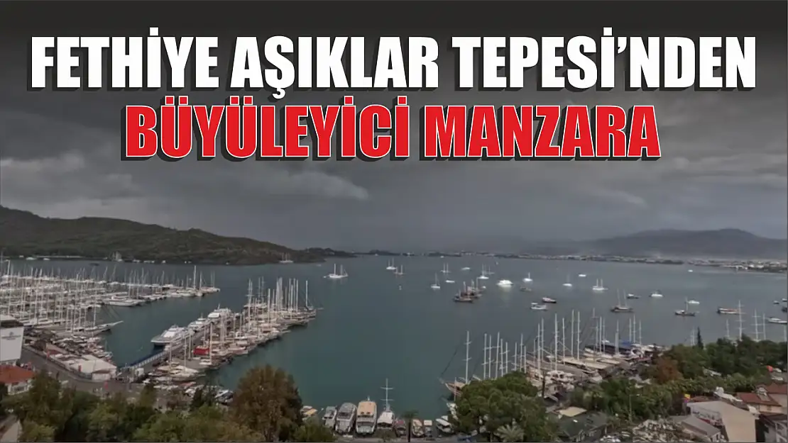 Fethiye Aşıklar Tepesi'nden Büyüleyici Manzara