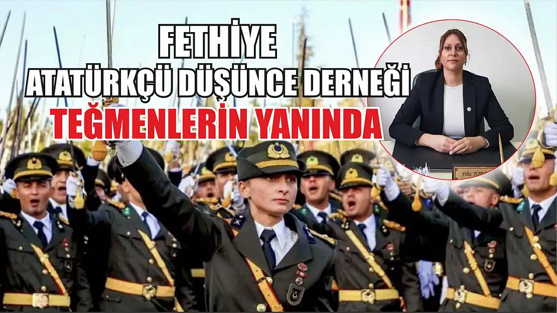 Fethiye Atatürkçü Düşünce Derneği Teğmenlerin Yanında