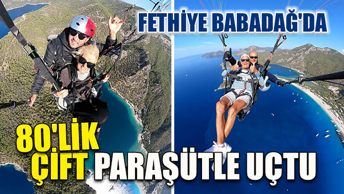 Fethiye Babadağ'da 80'lik çift paraşütle uçtu