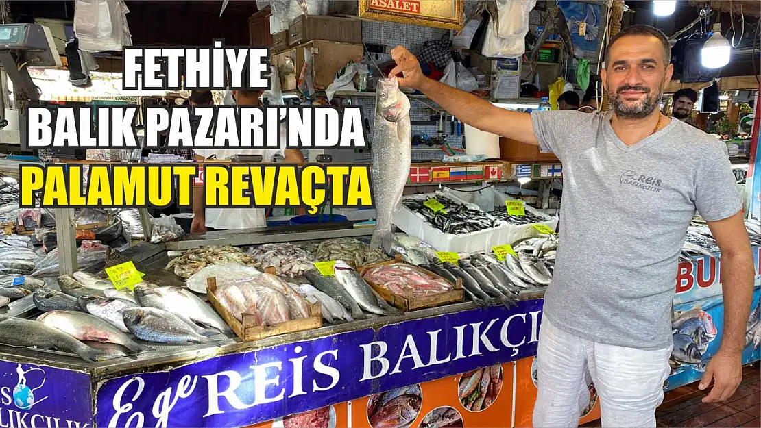 Fethiye Balık Pazarı'nda palamut revaçta