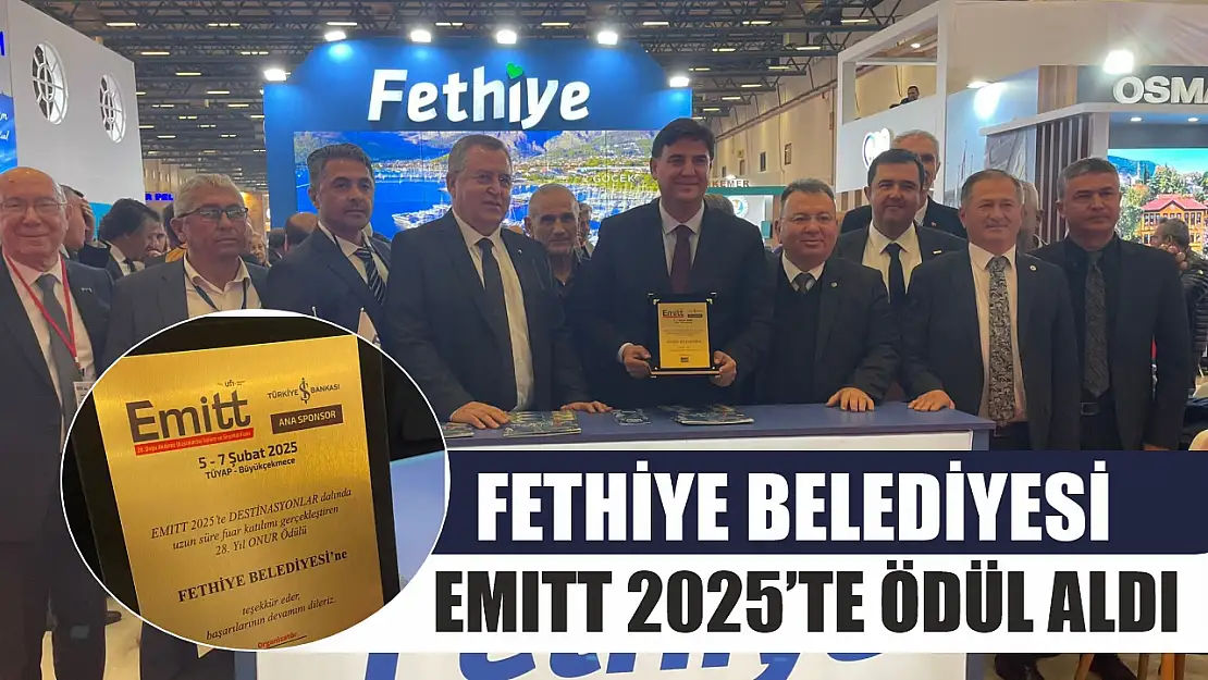 Fethiye Belediyesi EMITT 2025'te ödül aldı