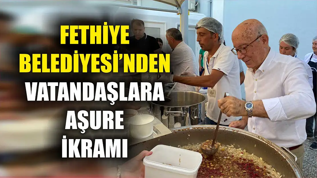 Fethiye Belediyesi'nden Vatandaşlara Aşure İkramı