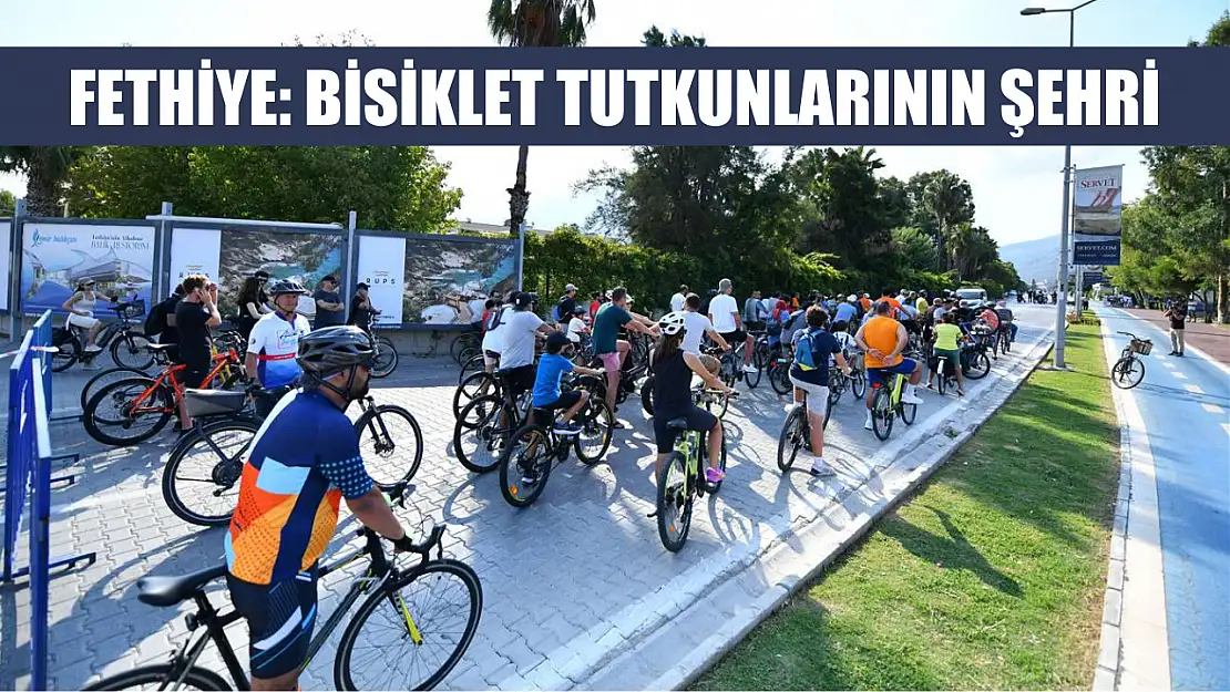 Fethiye: Bisiklet tutkunlarının şehri