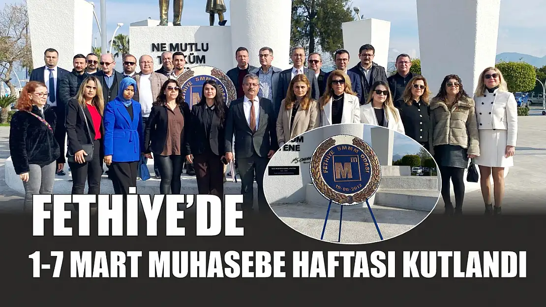 Fethiye'de 1-7 Mart Muhasebe Haftası Kutlandı