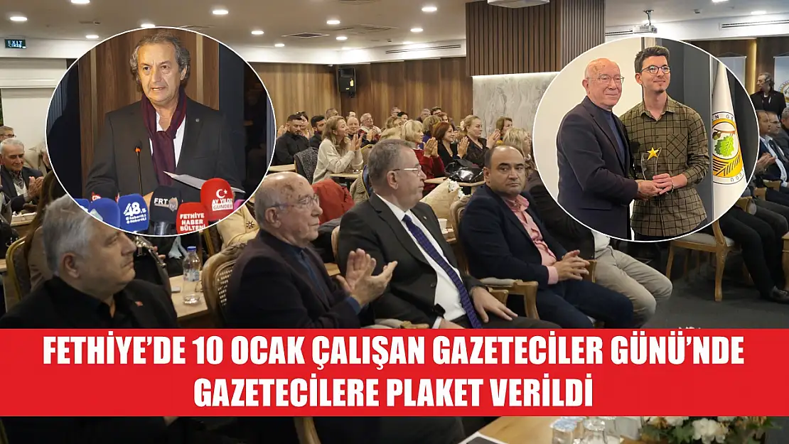 Fethiye'de 10 Ocak Çalışan Gazeteciler Günü'nde Gazetecilere Plaket Verildi