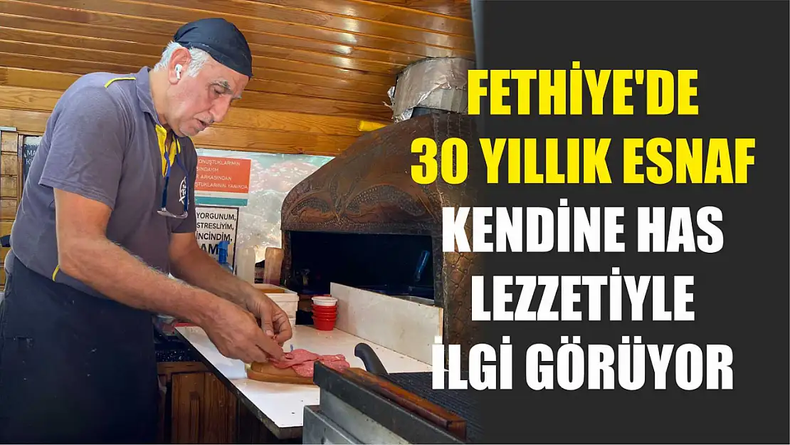 Fethiye'de 30 Yıllık Esnaf Kendine Has Lezzetiyle İlgi Görüyor 