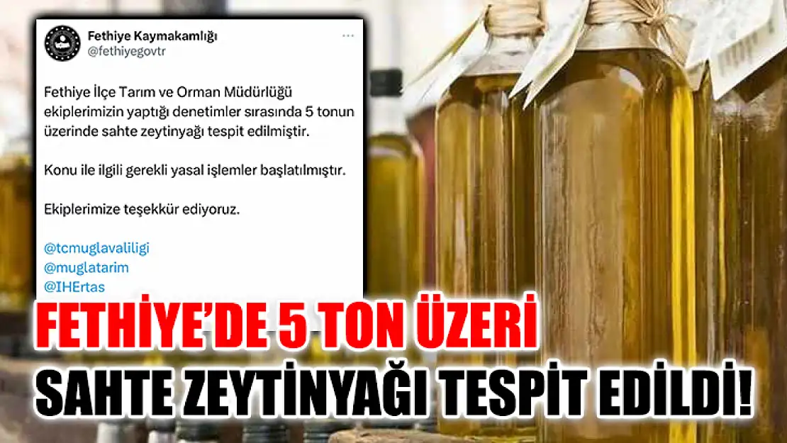 Fethiye'de 5 ton üzeri sahte zeytinyağı tespit edildi!