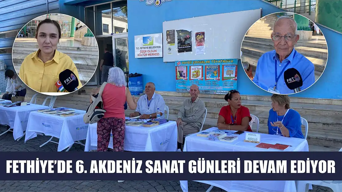 Fethiye'de 6. Akdeniz Sanat Günleri Devam Ediyor