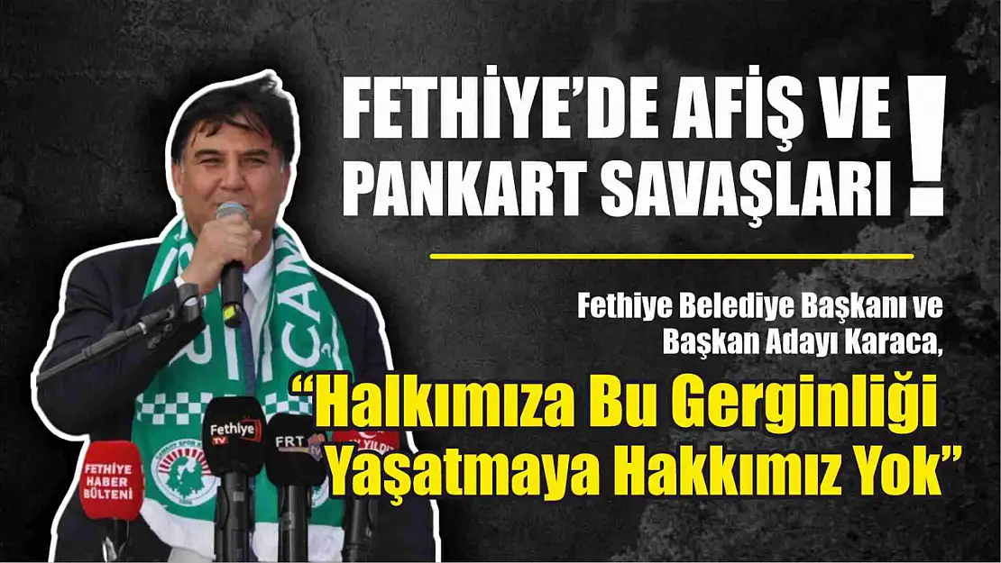 Fethiye'de Afiş Ve Pankart Savaşları