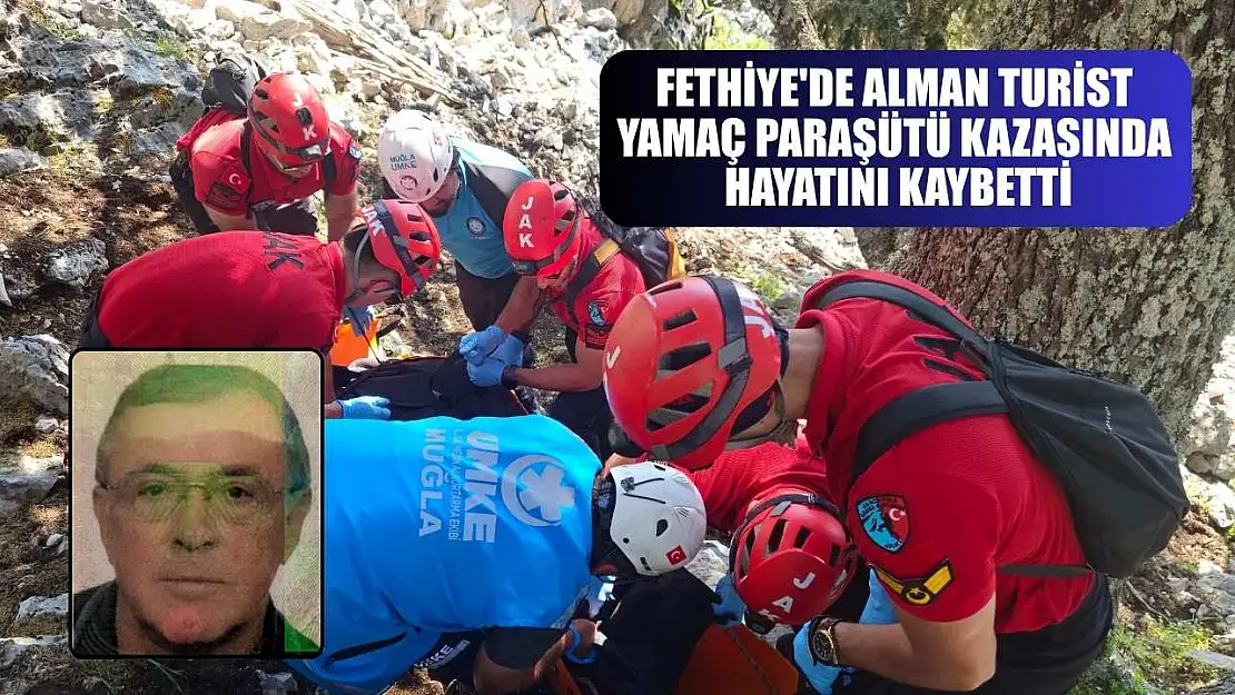 Fethiye'de Alman turist, yamaç paraşütü kazasında hayatını kaybetti