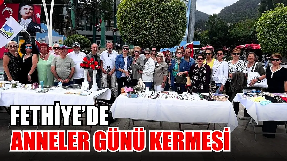 Fethiye'de Anneler Günü Kermesi