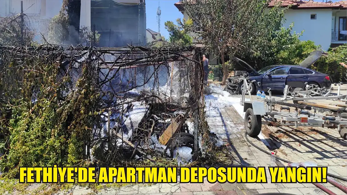 Fethiye'de apartman deposunda yangın!