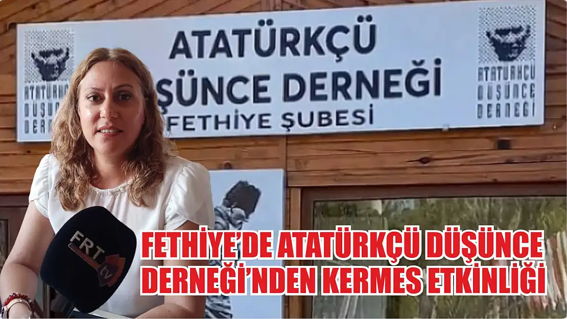 Fethiye'de Atatürkçü Düşünce Derneği'nden Kermes Etkinliği