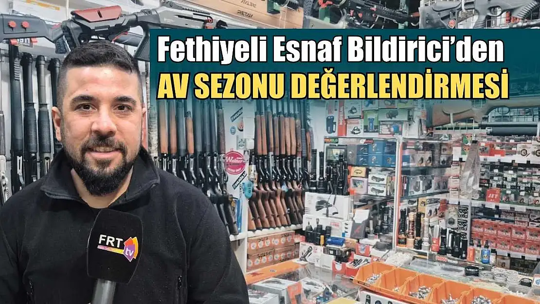Fethiyeli Esnaf Bildirici'den Av Sezonu Değerlendirmesi