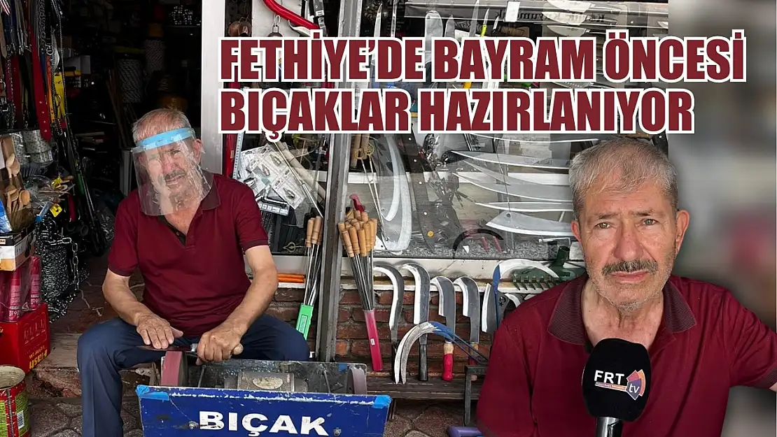 Fethiye'de bayram öncesi bıçaklar hazırlanıyor