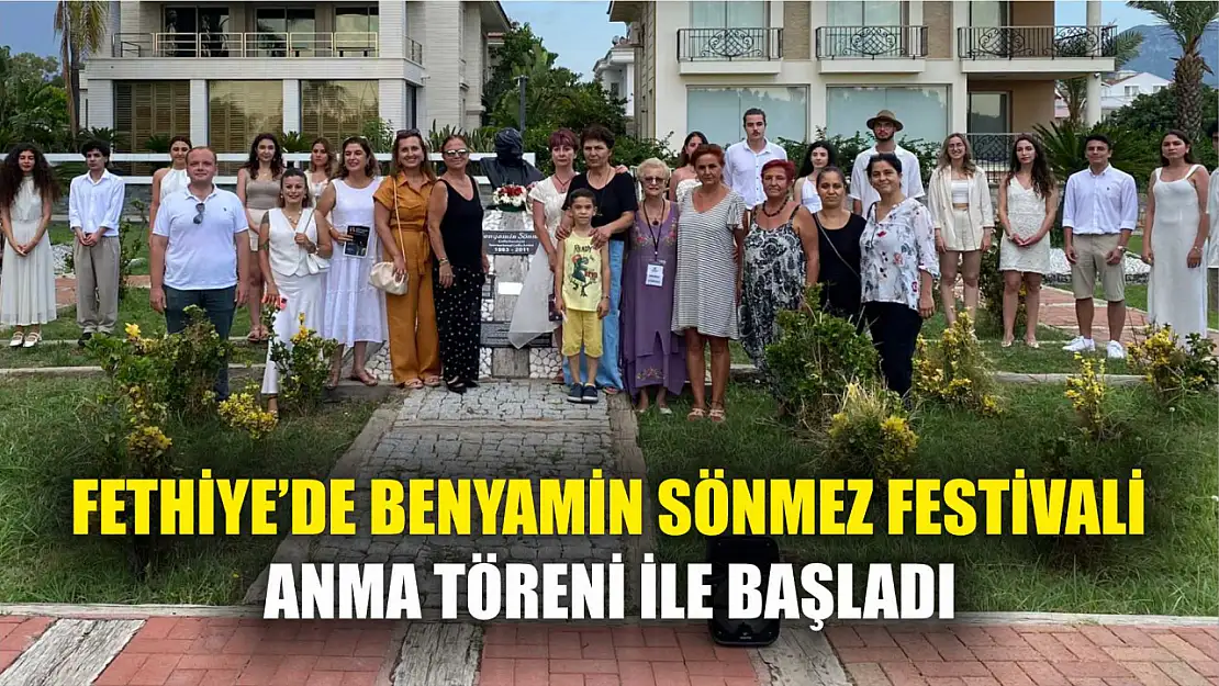 Fethiye'de Benyamin Sönmez Festivali anma töreni ile başladı