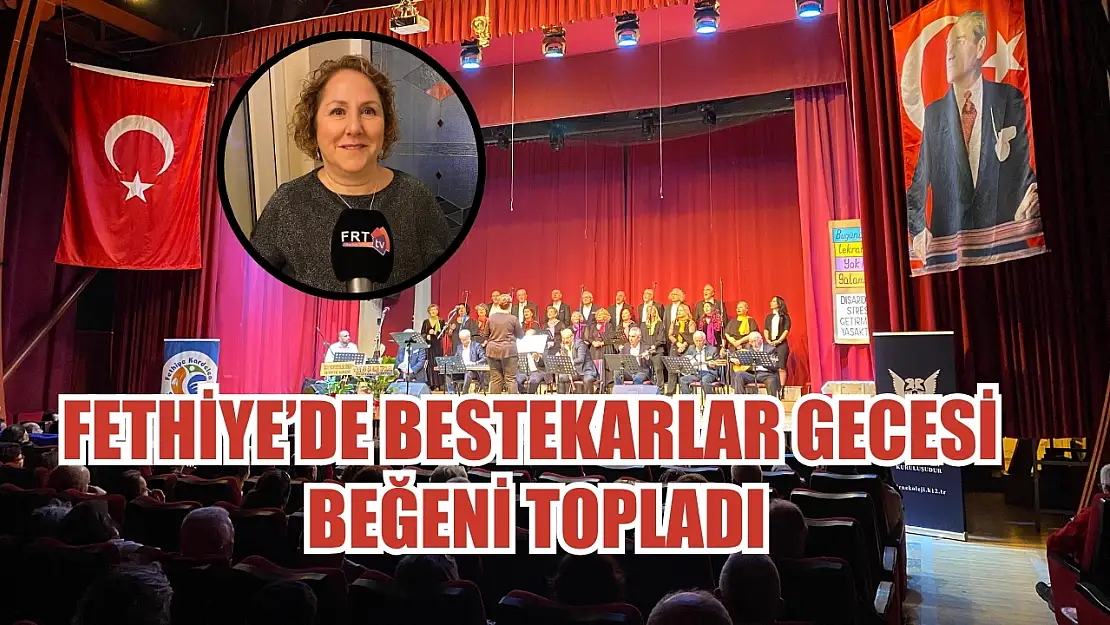 Fethiye'de Bestekarlar Gecesi Beğeni Topladı